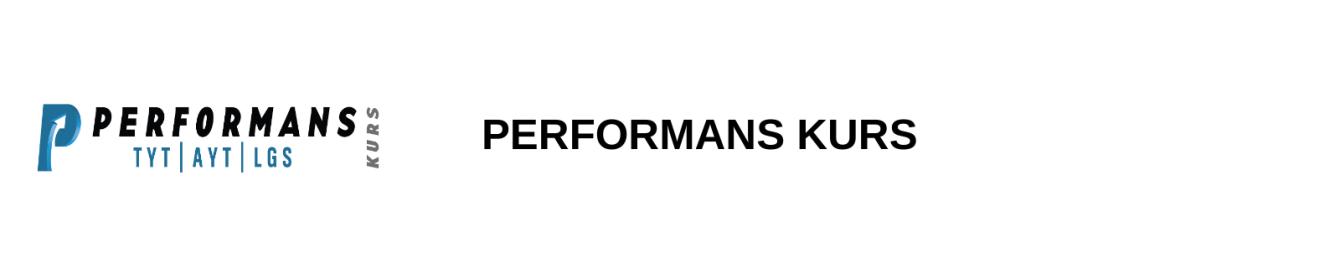 PERFORMANS KURS