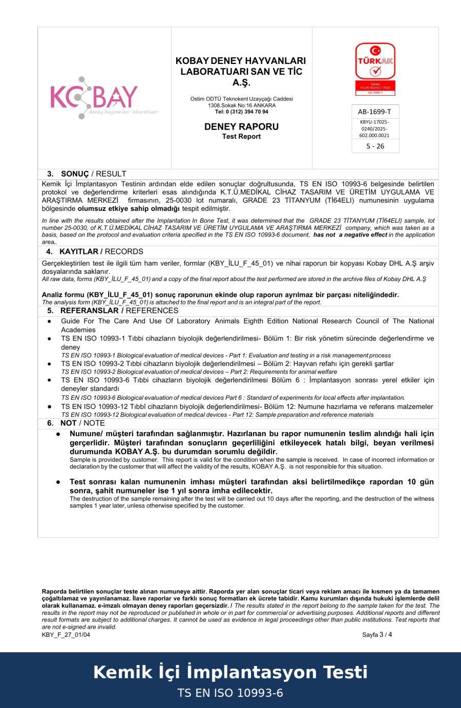 Kemik İçi İmplantasyon Testi - TS EN ISO 10993-6