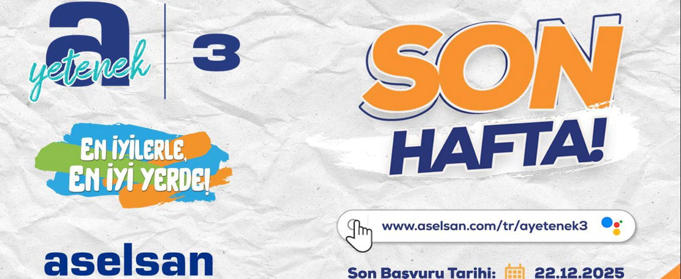 ASELSAN, Geleceğin Mühendislerini Arıyor!