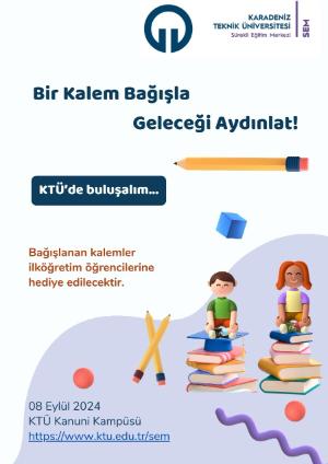 KTÜ SEM tarafından kalem bağışı kampanyası düzenlenmiştir.