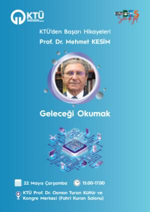 Prof. Dr. Mehmet Kesim - KTÜ'den Başarı Hikayeleri