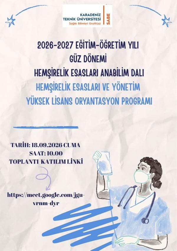 2026-2027 Güz Dönemi Hemşirelik Esasları ve Yönetim Yüksek Lisans Oryantasyon Programı