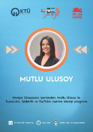 Medya Dünyasının İçerisinden, Mutlu Ulusoy ile Sunuculuk, Spikerlik ve Youtube üzerine söyleşi programı