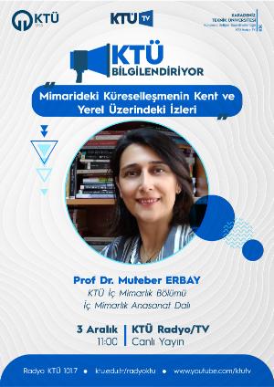 KTÜ Bilgilendiriyor 'Mimarideki Küreselleşmenin Kent ve Yerel Üzerindeki İzleri' KTÜ Radyo/ TV Yayını