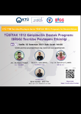 KTÜ TTM Tecrübe Paylaşım Serisi TÜBİTAK BİGG Programı İle Devam Ediyor: TÜBİTAK 1512 Girişimcilik Destek Programı (BİGG) Tecrübe Paylaşımı Etkinliği 