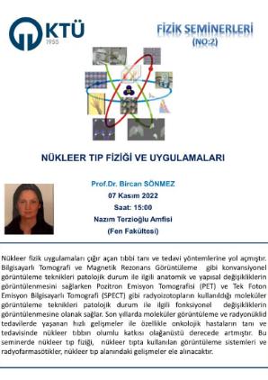 Fizik Seminerleri: Nükleer Tıp Fiziği ve Uygulamaları