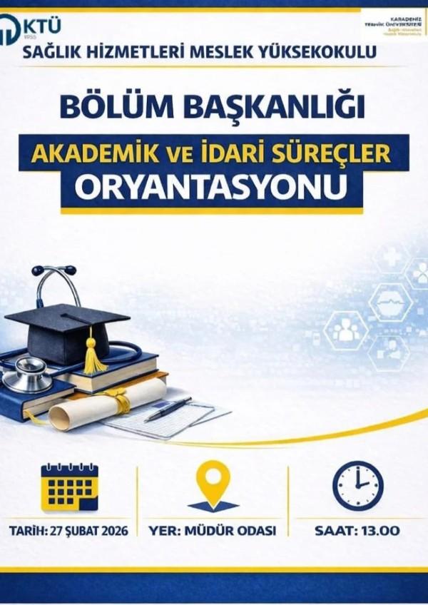 Akademik ve İdari Süreçler Oryantasyonu