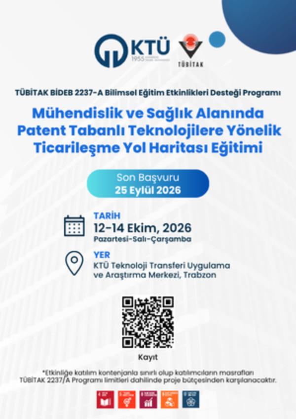 Mühendislik ve Sağlık Alanında Patent Tabanlı Teknolojilere Yönelik Ticarileşme Yol Haritası Eğitimi