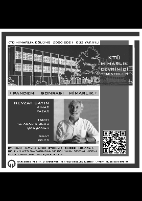 KTÜ Mimarlık Bölümü Çevrimiçi Seminerleri: Pandemi Sonrası Mimarlık Semineri Hakkında...