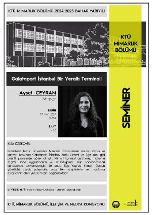KTÜ Mimarlık Bölümü Seminerleri 'Galataport İstanbul Bir Yeraltı Terminali' 