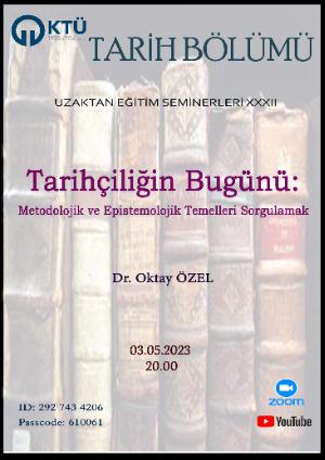 KTÜ Tarih Bölümü Uzaktan Eğitim Seminerleri XXXII