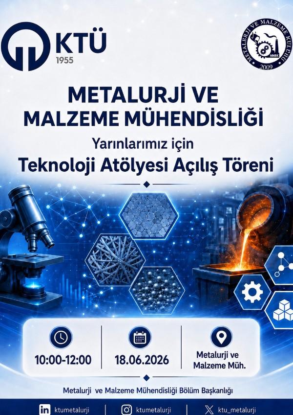 Metalurji ve Malzeme Mühendisliği Bölümü Teknoloji Atölyesi Açılış Töreni