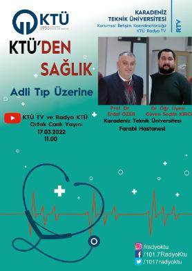 KTÜ'den Sağlık - Adli Tıp Üzerine - Prof..Dr. Erdal Özer ve Dr.Öğr.Üyesi Güven Seçkin Kırcı