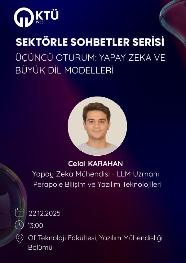 Sektörle Sohbetler Serisi - Üçüncü Oturum: Yapay Zeka ve Büyük Dil Modelleri