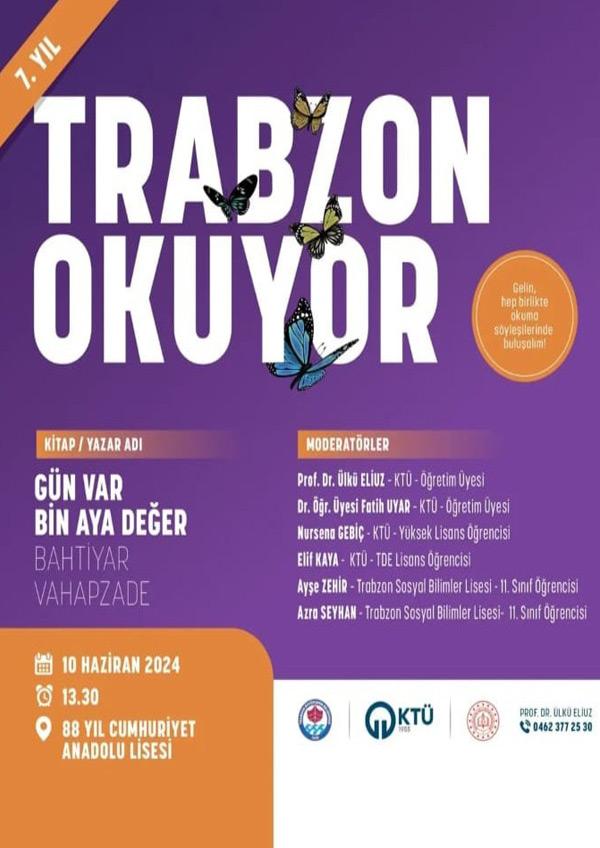 Trabzon Okuyor: Bahtiyar Vahapzade - Gün Var Bin Aya Değer