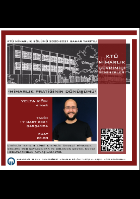 KTÜ Mimarlık Bölümü Çevrimiçi Seminerleri: Mimarlık Pratiğinin Dönüşümü Semineri