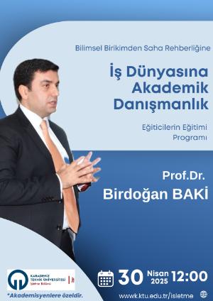Bilimsel Birikimden Saha Rehberliğine: İş Dünyasına Akademik Danışmanlık