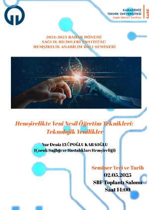 2024-2025 Eğitim Öğretim Yılı Bahar Dönemi Sağlık Bilimleri Enstitüsü Hemşirelik Anabilim Dalı Semineri