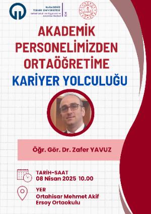 Akademik Personelimizden Ortaöğretime Kariyer Yolculuğu