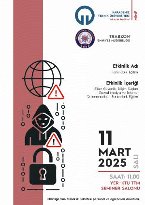 Siber Güvenlik, Bilişim Suçları, Sosyal Medya ve İnternet Dolandırıcılıkları Farkındalık Eğitimi 