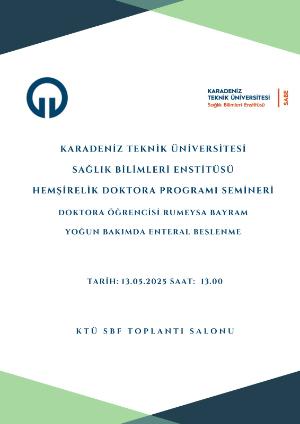 2024-2025 Eğitim Öğretim Yılı Bahar Dönemi Sağlık Bilimleri Enstitüsü Hemşirelik Anabilim Dalı Semineri