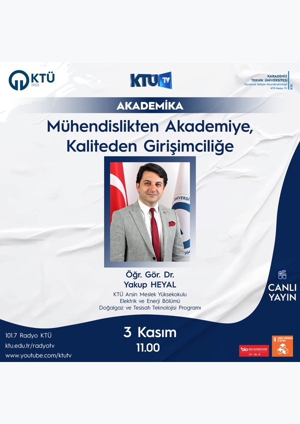 KTÜ Arsin MYO Öğretim Elemanı Dr. Yakup Heyal, KTÜ TV Akademika Programına Konuk Oluyor