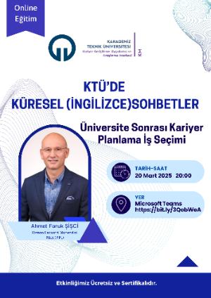KTÜ'de Küresel (İngilizce) Sohbetler/Üniversite Sonrası Kariyer Planlama İş Seçimi