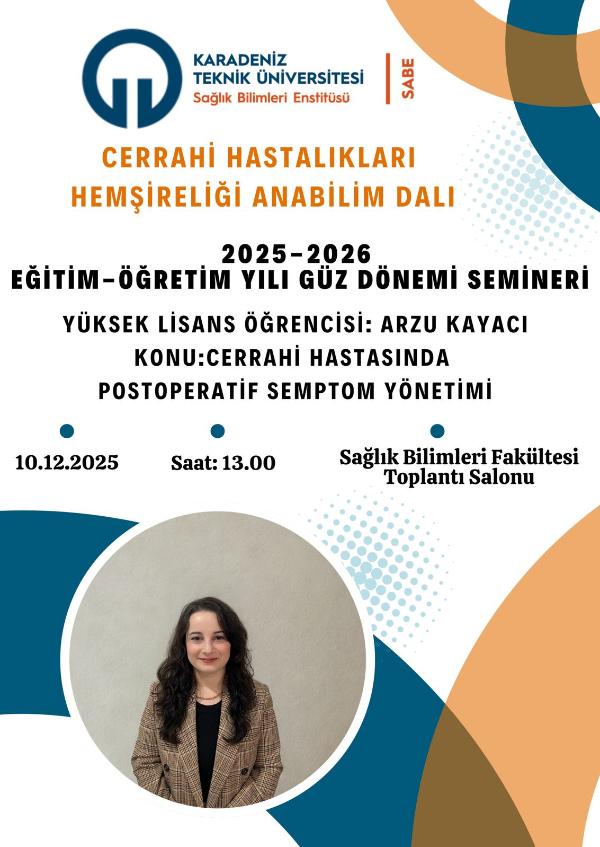 Cerrahi Hastalıklar Hemşireliği Anabilim Dalı Semineri: Cerrahi  Hastasında Postoperatif Semptom Yönetimi