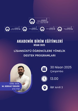 Lisansüstü Öğrencilere Yönelik Destek Programları konulu eğitim