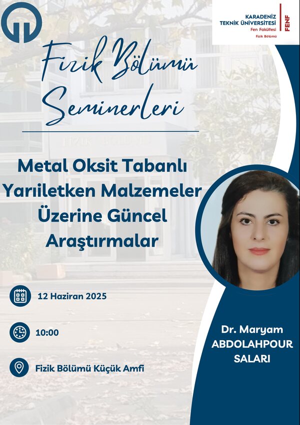 Fizik Bölümü Seminerleri: "Metal Oksit Tabanlı Yarıiletken Malzemeler Üzerine Güncel Araştırmalar"