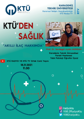 KTÜ'den Sağlık - Akıllı İlaç Hakkında - Prof. Dr. Sevdegül AYDIN MUNGAN