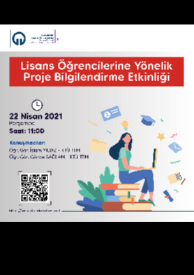 Lisans Öğrencilerine Yönelik Proje Bilgilendirme Etkinliği Düzenlenecektir!