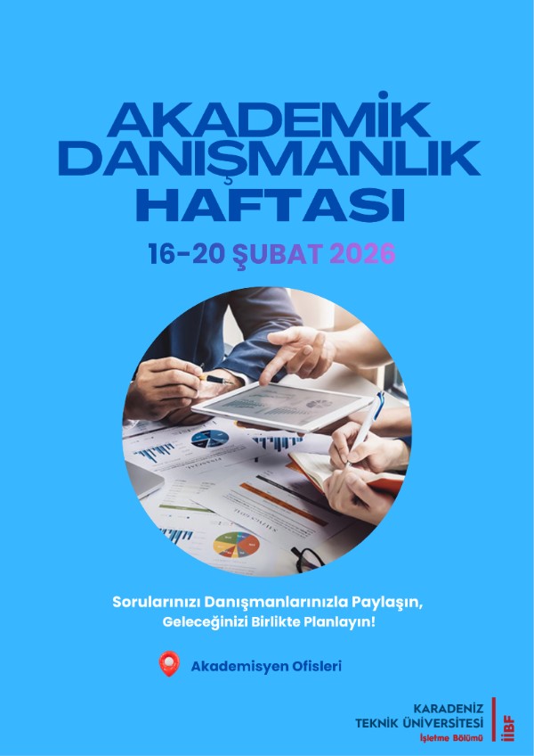 KTÜ İşletme Bölümü Akademik Danışmanlık Haftası