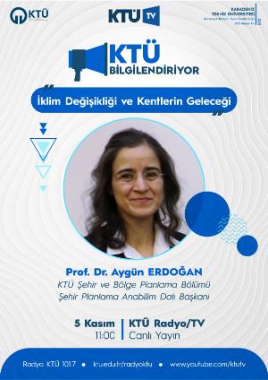 KTÜ Bilgilendiriyor 'İklim Değişikliği ve Kentlerin Geleceği' KTÜ Radyo/ TV Yayını