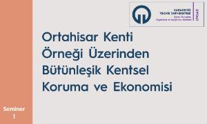 Ortahisar Kenti Örneği Üzerinden Bütünleşik Kentsel Koruma ve Ekonomisi