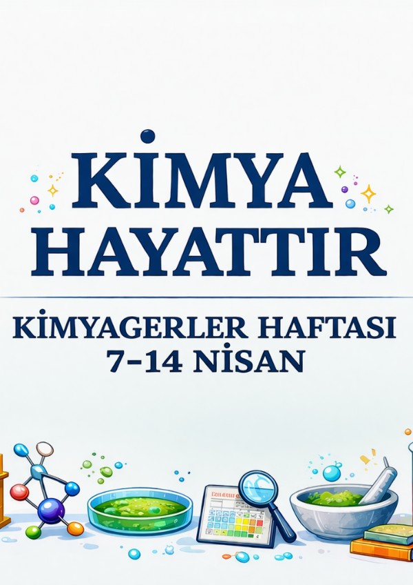 Kimyagerler Haftası Kutlamaları
13-16 Nisan 2026