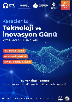 Karadeniz Teknoloji ve İnovasyon Günü: Yatırımcı Buluşmaları 