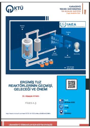 Seminer - Ergimiş Tuz Reaktörlerinin Geçmişi, Geleceği ve Önemi