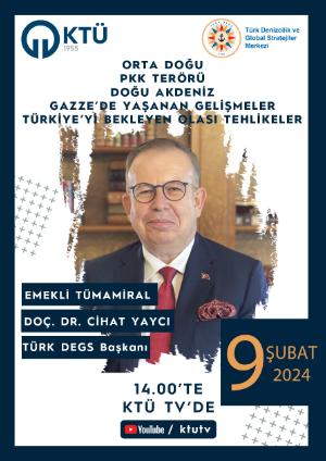 Ortadoğu, PKK Terörü, Doğu Akdeniz, Gazze'de Yaşanan Gelişmeler ve Türkiye'yi Bekleyen Olası Tehlikeler