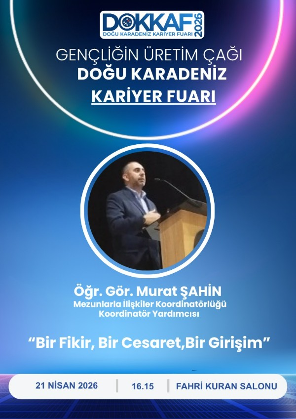 DOĞU KARADENİZ KARİYER FUARI - DOKAF 2026 - "Bir Fikir, Bir Cesaret, Bir Girişim"