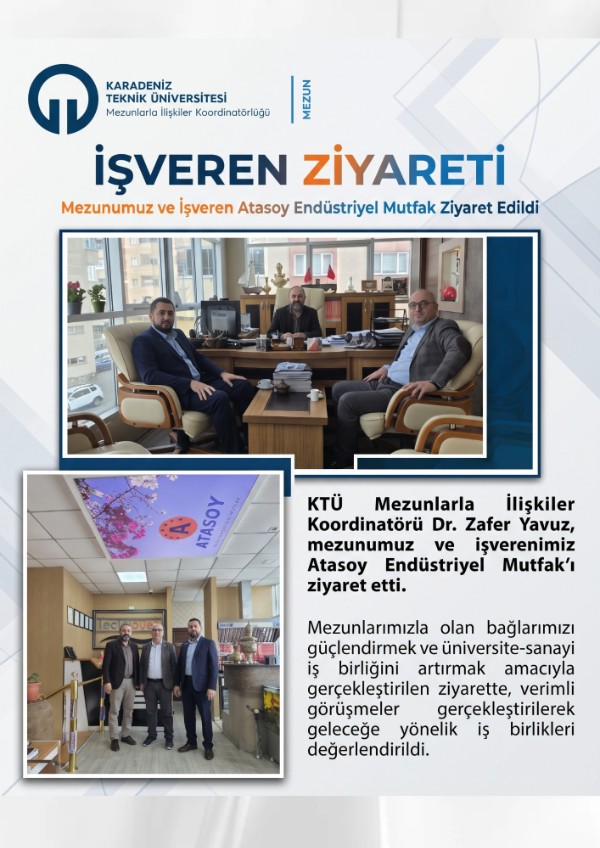 KTÜ Mezunlarla İlişkiler Koordinatörlüğü'nden Atasoy Endüstriyel Mutfak'a İşveren Ziyareti