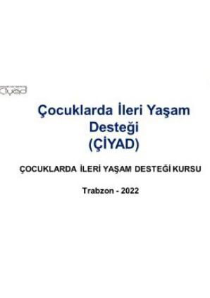 Çocuklarda İleri Yaşam Desteği (ÇİYAD) Kursu