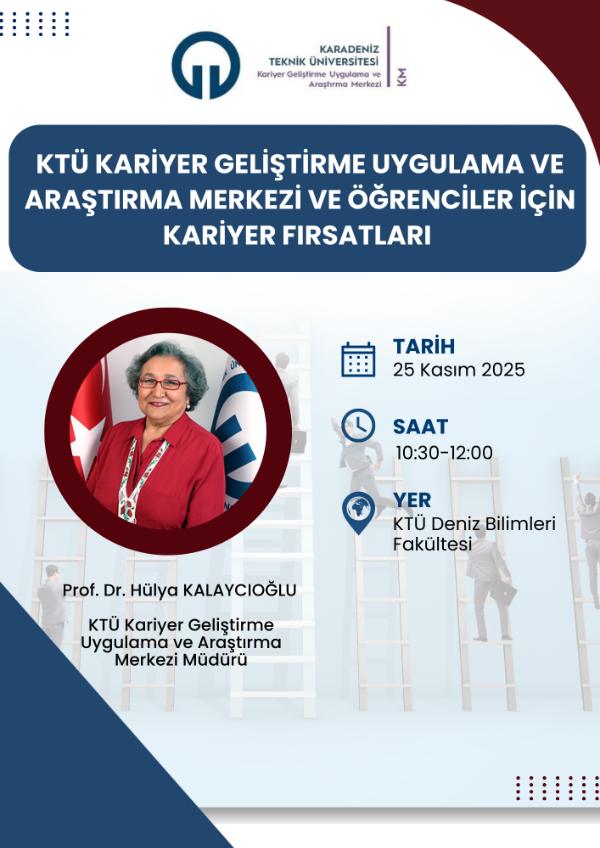 KTÜ Kariyer Geliştirme Uygulama ve Araştırma Merkezi ve Öğrenciler İçin Kariyer Fırsatları
