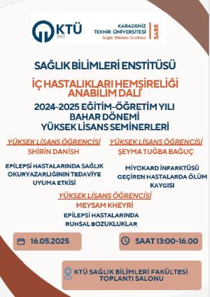 2024-2025 Eğitim Öğretim Yılı Bahar Dönemi İç Hastalıkları Hemşireliği Anabilim Dalı Seminerleri