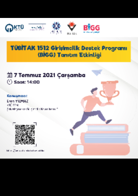 TÜBİTAK 1512 Girişimcilik Destek Programı (BİGG) Tanıtım Etkinliğine Davetlisiniz!