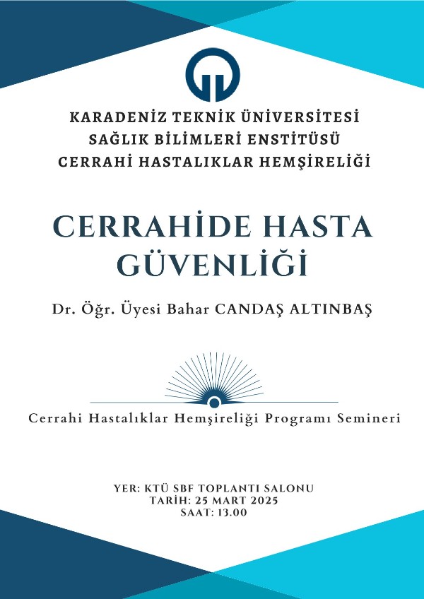 Cerrahi Hastalıklar Hemşireliği Yüksek Lisans Programı "Cerrahide Hasta Güvenliği" Bilimsel Semineri