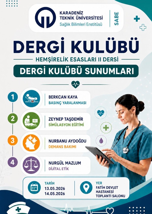 Basınç Yaralanması, Simülasyon Eğitimi, Demans Bakımı ve Dijital Etik Konulu Dergi Kulübü Sunumları