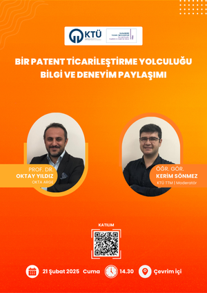 Bir Patent Ticarileştirme Yolculuğu Bilgi ve Deneyim Paylaşımı