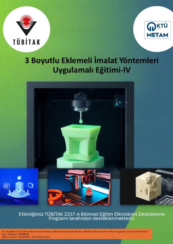3 Boyutlu Eklemeli İmalat Yöntemleri Uygulamalı Eğitimi-IV
