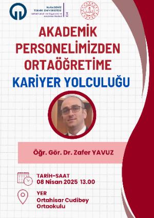 Akademik Personelimizden Ortaöğretime Kariyer Yolculuğu
